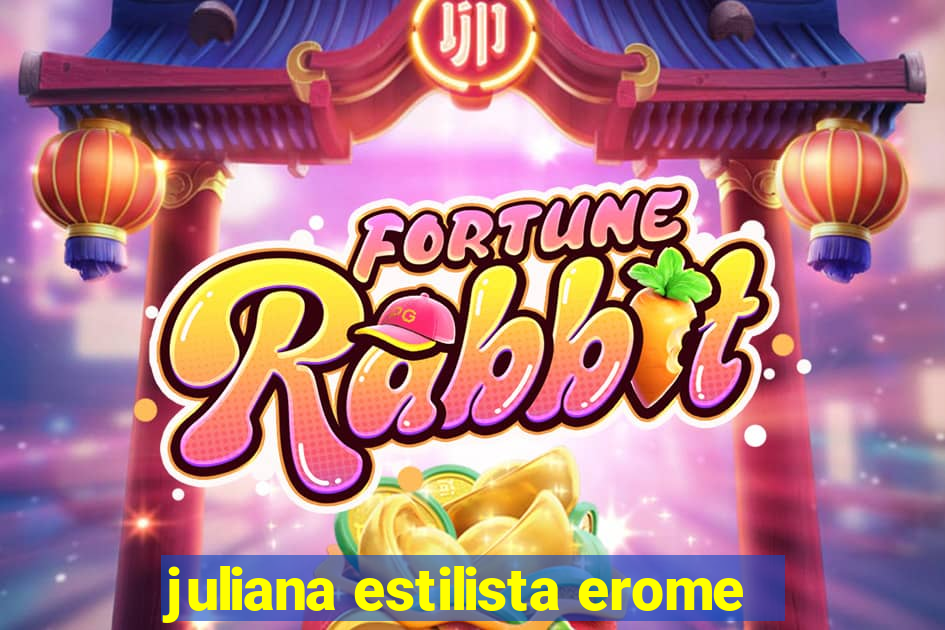 juliana estilista erome